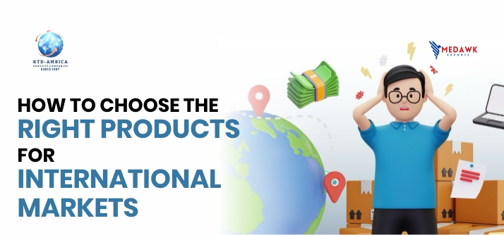 How to Choose the Right Products for International Markets